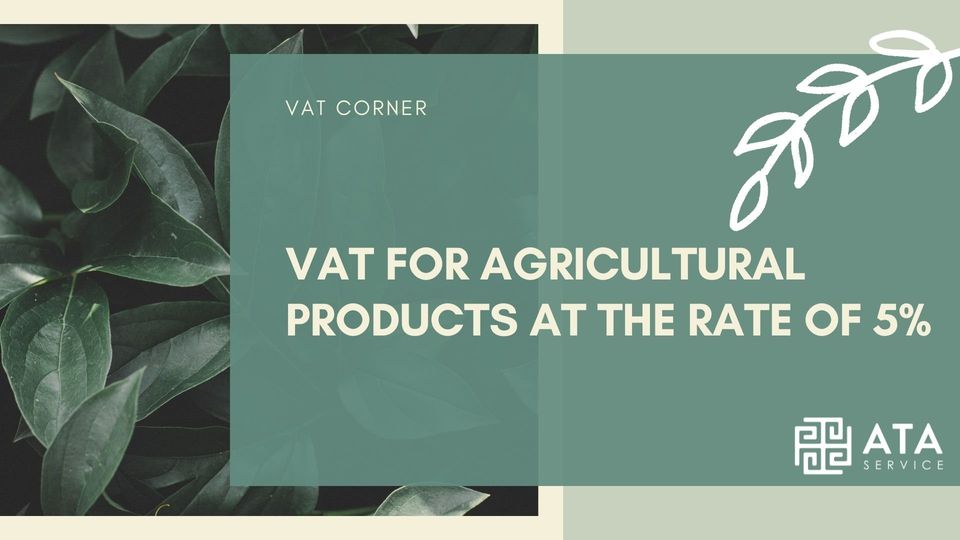 CASES OF DECLARATION VAT FOR AGRICULTURAL PRODUCTS AT THE RATE OF 5%