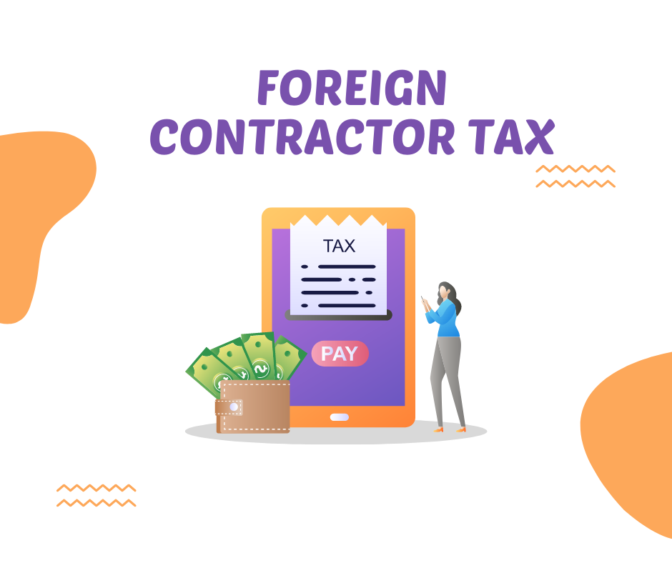 FOREIGN CONTRACTOR TAX
