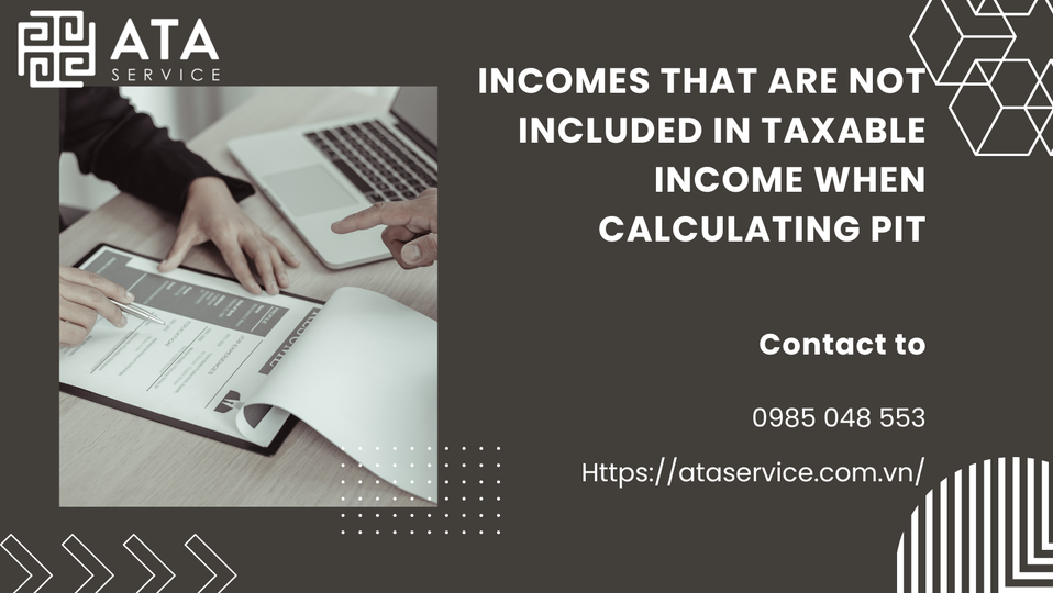 INCOMES THAT ARE NOT INCLUDED IN TAXABLE INCOME WHEN CALCULATING PIT